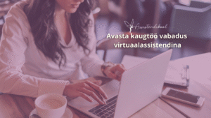 Avasta kaugtöö vabadus virtuaalassistendina