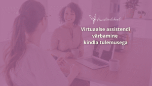 Virtuaalse assistendi värbamine