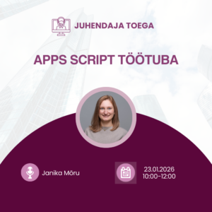 Google App Script töötuba; Koolitaja Janika Mõru