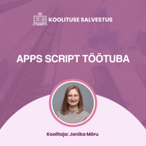 Google Apps Scripti töötuba