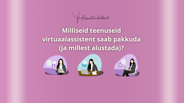 Lilla taustaga tekst "Milliseid teenuseid virtuaalassistent saab pakkuda (ja millest alustada)?" kolme illustreeritud naise kohal, kes töötavad virtuaalassistentidena laua taga. Üleval on liblikalogo ja "Asutendikool".