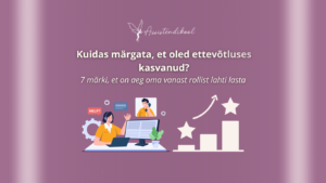 Naine istub laua taga ja kasutab arvutit, mille kohal on HELP-sümbol, samal ajal kui mees ilmub kõneaknas; nende kõrval on ülespoole suunatud nooled ja tulpdiagramm – kõik lilla taustal koos ettevõtlusega seotud eesti keelse tekstiga.